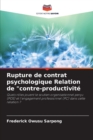 Image for Rupture de contrat psychologique Relation de &quot;contre-productivite