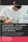 Image for CARIOGRAM - Um modelo de avaliacao de risco multifactorial para a carie dentaria