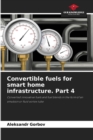 Image for Convertible fuels for smart home infrastructure. Part 4