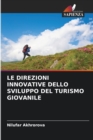 Image for Le Direzioni Innovative Dello Sviluppo del Turismo Giovanile