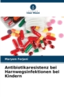 Image for Antibiotikaresistenz bei Harnwegsinfektionen bei Kindern