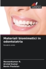 Image for Materiali biomimetici in odontoiatria