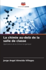 Image for La chimie au-dela de la salle de classe