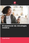 Image for O essencial da micologia medica