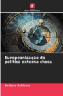 Image for Europeanizacao da politica externa checa