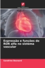 Image for Expressao e funcoes do ROR alfa no sistema vascular