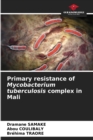 Image for Primary resistance of Mycobacterium tuberculosis complex in Mali