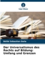 Image for Der Universalismus des Rechts auf Bildung : Umfang und Grenzen