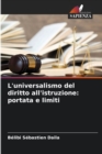 Image for L&#39;universalismo del diritto all&#39;istruzione : portata e limiti