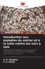 Image for Introduction aux maladies du murier et a la lutte contre les vers a soie