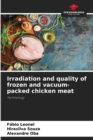 Image for Irradiation and quality of frozen and vacuum-packed chicken meat