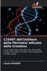 Image for C1040T dell&#39;inibitore della fibrinolisi attivato dalla trombina
