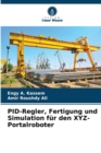 Image for PID-Regler, Fertigung und Simulation fur den XYZ-Portalroboter