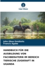Image for Handbuch Fur Die Ausbildung Von Fachberatern Im Bereich Tierische Zugkraft in Uganda