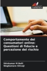 Image for Comportamento dei consumatori online : Questioni di fiducia e percezione del rischio