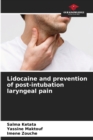 Image for Lidocaine and prevention of post-intubation laryngeal pain