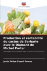 Image for Production et rentabilite du cactus de Barbarie avec le Diamant de Michel Porter
