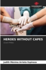 Image for Heroes Without Capes