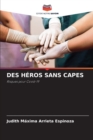 Image for Des Heros Sans Capes