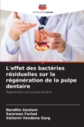 Image for L&#39;effet des bacteries residuelles sur la regeneration de la pulpe dentaire