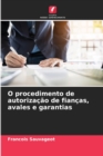 Image for O procedimento de autorizacao de fiancas, avales e garantias