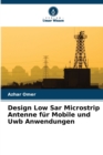 Image for Design Low Sar Microstrip Antenne fur Mobile und Uwb Anwendungen