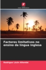 Image for Factores limitativos no ensino da lingua inglesa
