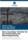 Image for Eine neuartige Technik fur die Anwendung der Neutralspannung