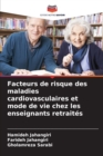 Image for Facteurs de risque des maladies cardiovasculaires et mode de vie chez les enseignants retraites