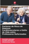 Image for Factores de Risco de Doencas Cardiovasculares e Estilo de Vida entre Professores Reformados