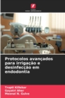Image for Protocolos avancados para irrigacao e desinfeccao em endodontia