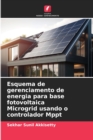 Image for Esquema de gerenciamento de energia para base fotovoltaica Microgrid usando o controlador Mppt