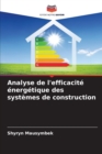 Image for Analyse de l&#39;efficacite energetique des systemes de construction