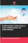 Image for Endocardite infecciosa e suas implicacoes na odontologia