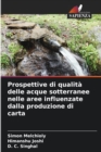 Image for Prospettive di qualita delle acque sotterranee nelle aree influenzate dalla produzione di carta