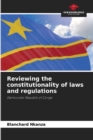 Image for Reviewing the constitutionality of laws and regulations