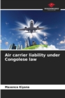 Image for Air carrier liability under Congolese law
