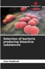 Image for Selection of bacteria producing bioactive substances