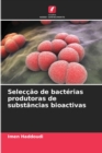 Image for Seleccao de bacterias produtoras de substancias bioactivas