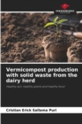 Image for Vermicompost production with solid waste from the dairy herd