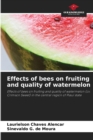 Image for Effects of bees on fruiting and quality of watermelon