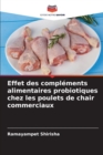 Image for Effet des complements alimentaires probiotiques chez les poulets de chair commerciaux