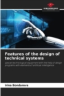 Image for Features of the design of technical systems