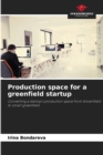 Image for Production space for a greenfield startup