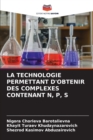 Image for La Technologie Permettant d&#39;Obtenir Des Complexes Contenant N, P, S