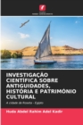 Image for Investigacao Cientifica Sobre Antiguidades, Historia E Patrimonio Cultural