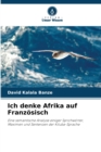 Image for Ich denke Afrika auf Franzosisch