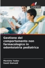 Image for Gestione del comportamento non farmacologico in odontoiatria pediatrica