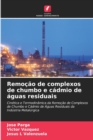 Image for Remocao de complexos de chumbo e cadmio de aguas residuais