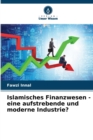 Image for Islamisches Finanzwesen - eine aufstrebende und moderne Industrie?